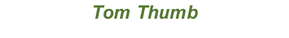 Tom Thumb